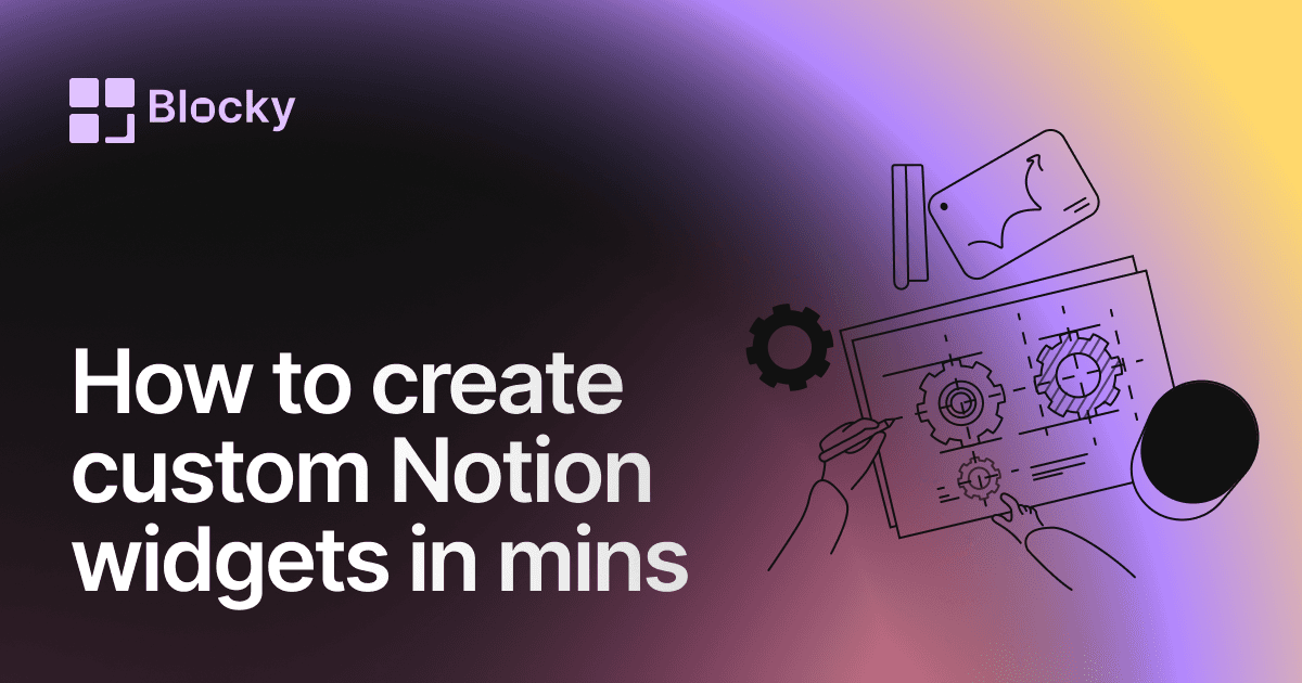 Create Custom Notion Widgets in Minutes