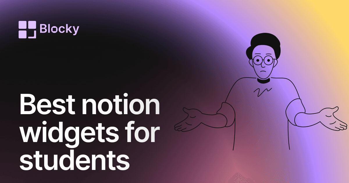 Best Notion Widgets for Students